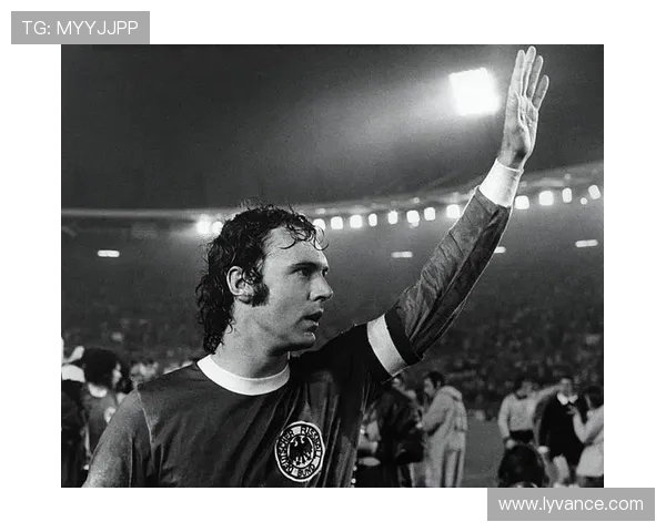 弗朗茨·贝肯鲍尔：德国足球传奇的崛起与辉煌历程